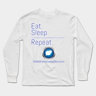 Eat Sleep Repeat T-Shirt Long Sleeve T-Shirt